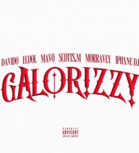 Davido – Galorizzy ft. Mavo, ECool, Morravey, Scotts.M & Iphxne Dj