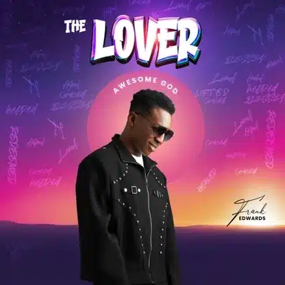 Frank Edwards – The Lover Download Mp3