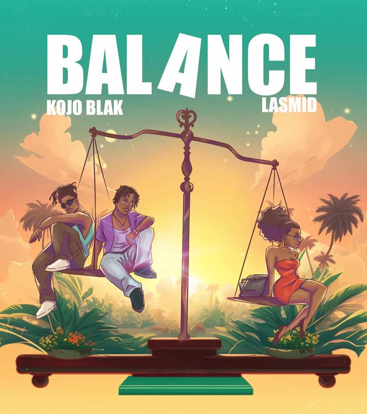 Kojo Blak & Lasmid - Balance (Lyrics)