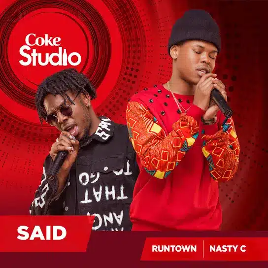 Nasty C – Said Ft. Runtown