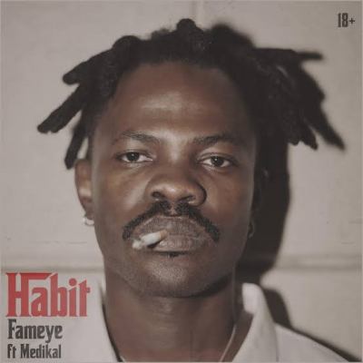 Fameye Habit Loadedmoremp3.com.ng