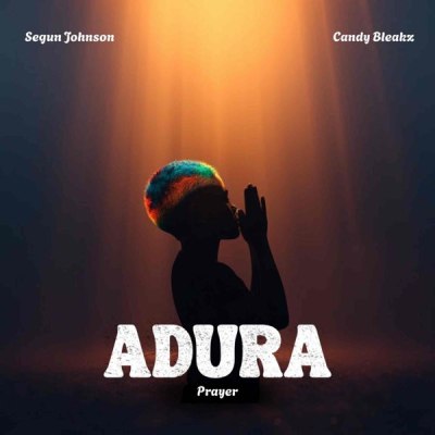 Segun Johnson – Adura ft. Candy Bleakz Download Mp3