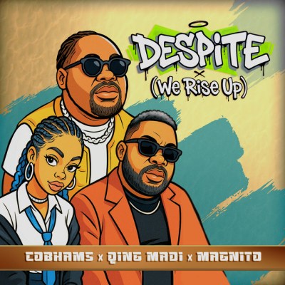 Cobhams – Despite (We Rise Up) ft. Qing Madi, Magnito