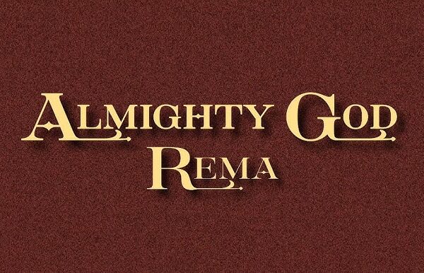 Rema – God Almighty Download Mp3