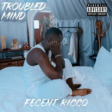 Fecent Ricco Troubled Mind EPArtwork1