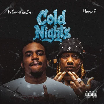 Feladehusla – Cold Nights ft. Hugo P Download Mp3
