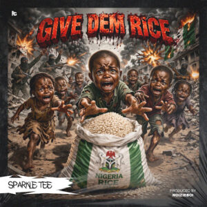 Sparkle Tee – Give Dem Rice (Mp3 Download)