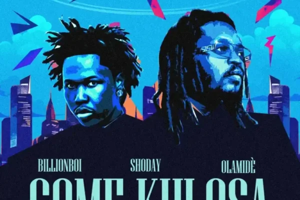 Billionboi ft. Shoday & Olamide – Come Kulosa Download Mp3