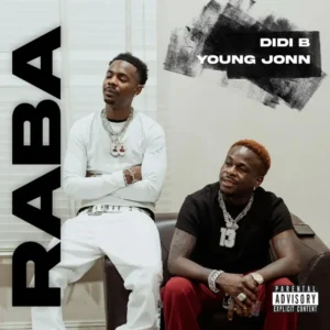 Didi B – Raba ft. Young Jonn