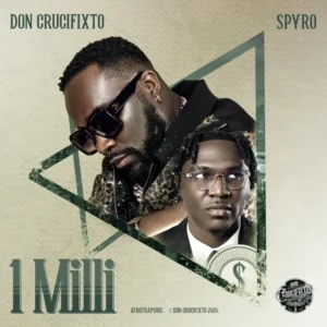 Don Crucifixto – 1 Milli ft. Spyro