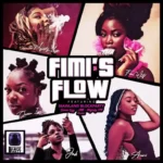 Fimi – Fimi’s Flow (feat. Mainland BlockParty, Queen Izzy, JMB, Majesty Lyn & Anari)