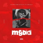Highstarlavista – Mgbidi ft. Erigga