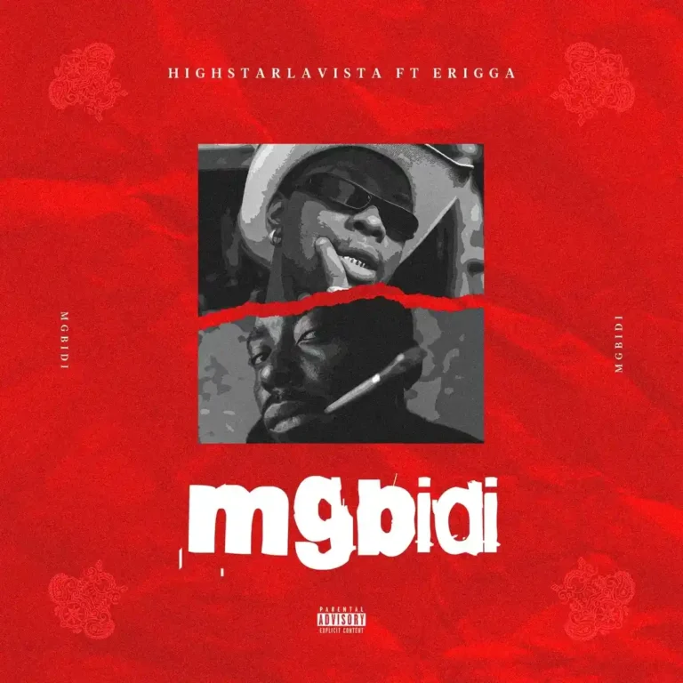 Highstarlavista – Mgbidi ft. Erigga