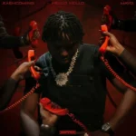 Kashcoming – Hello Hello ft. Mavo