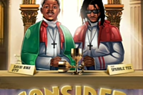 Savio Nwa Otu ft. Sparkle Tee – Consider