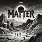 Tekno – Matter