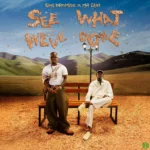 King Promise – Where Have You Been? ft. Mr Eazi